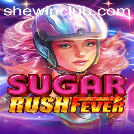 Experience the Thrill of SugarRushFever: How She Wins in the World of Sweet Strategy